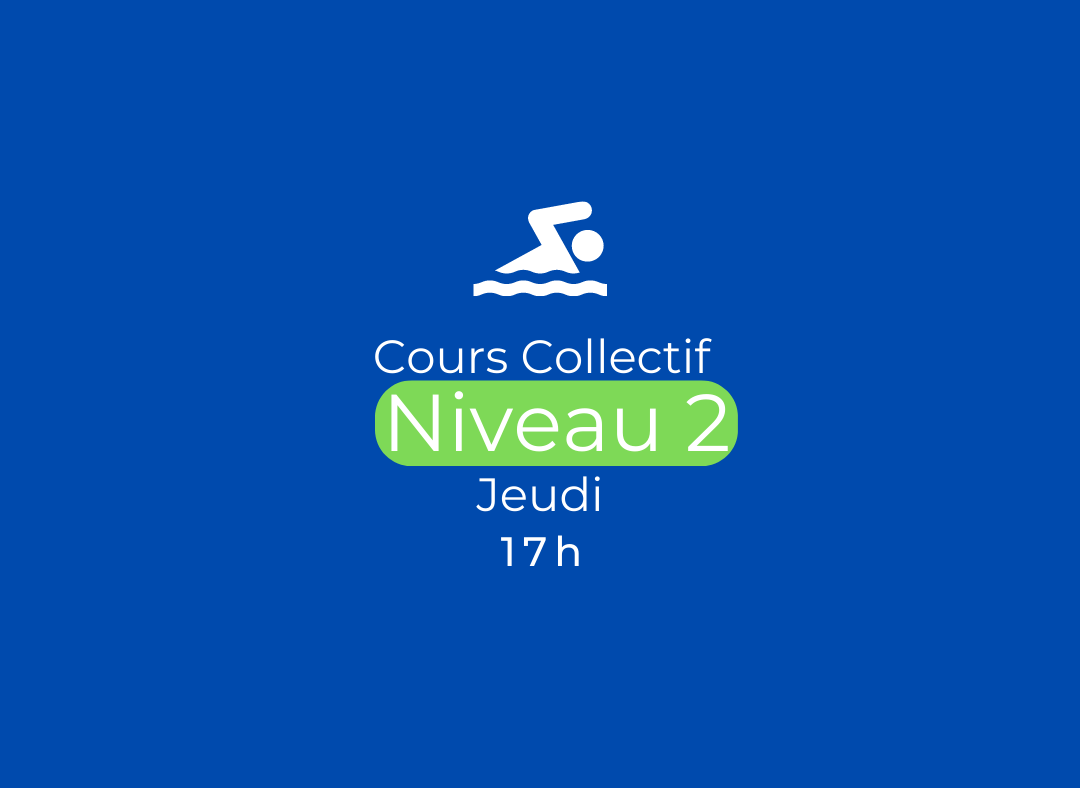 Cours collectif Période 1 - Jeudi 17h - Niveau 2