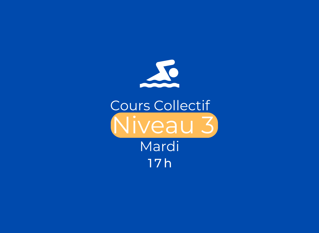 Cours collectif Période 1 - Mardi 17h - Niveau 3