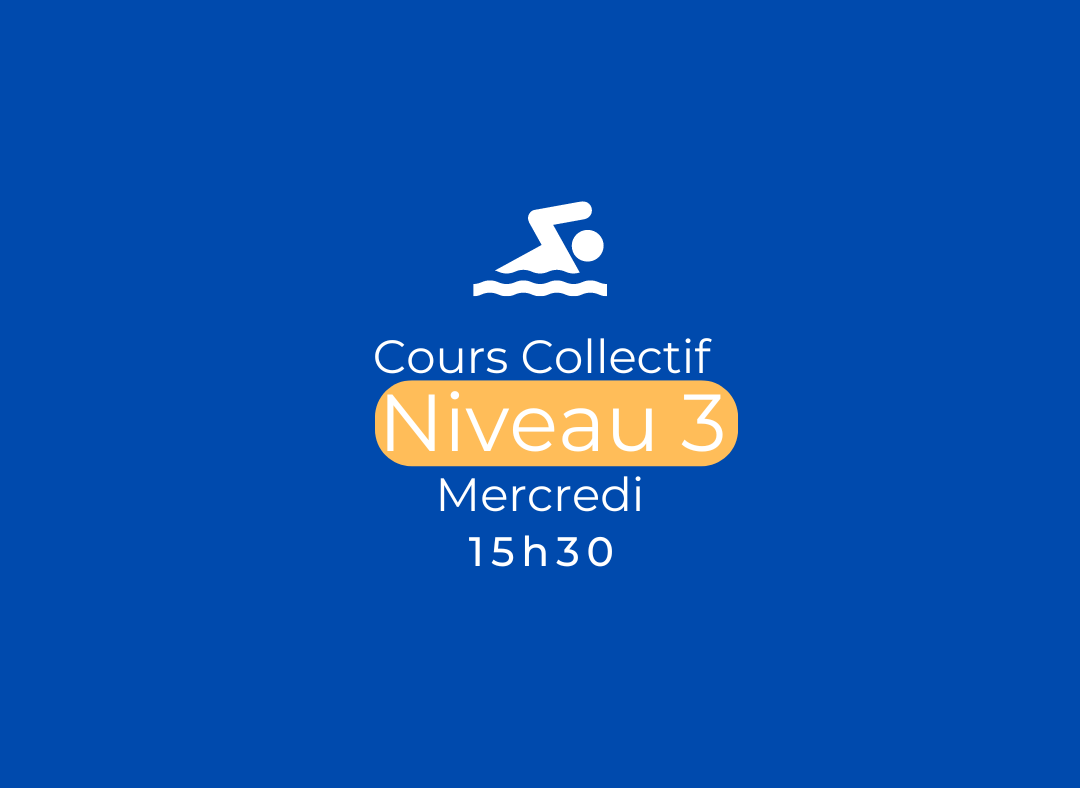 Cours collectif Période 1 - Mercredi 15h30 - Niveau 3