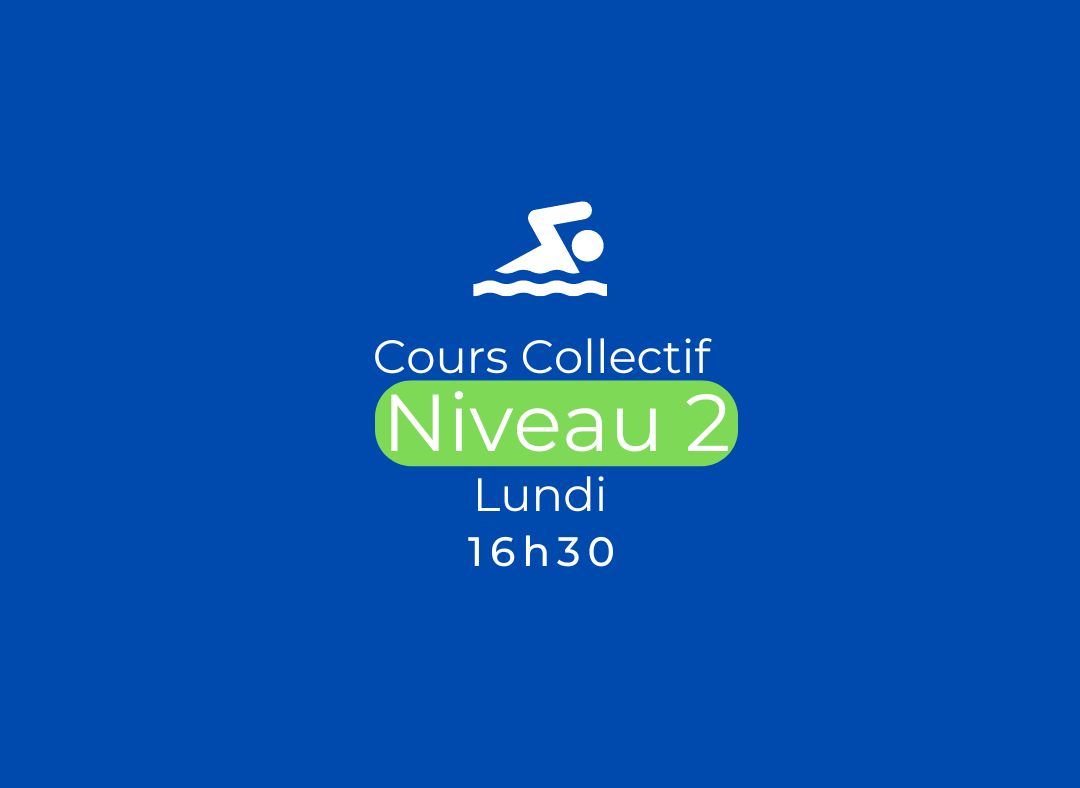 Cours collectif Période 1 - Lundi 16h30 - Niveau 2