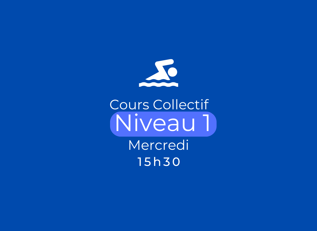 Cours collectif Période 1 - Mercredi 15h30 - Niveau 1