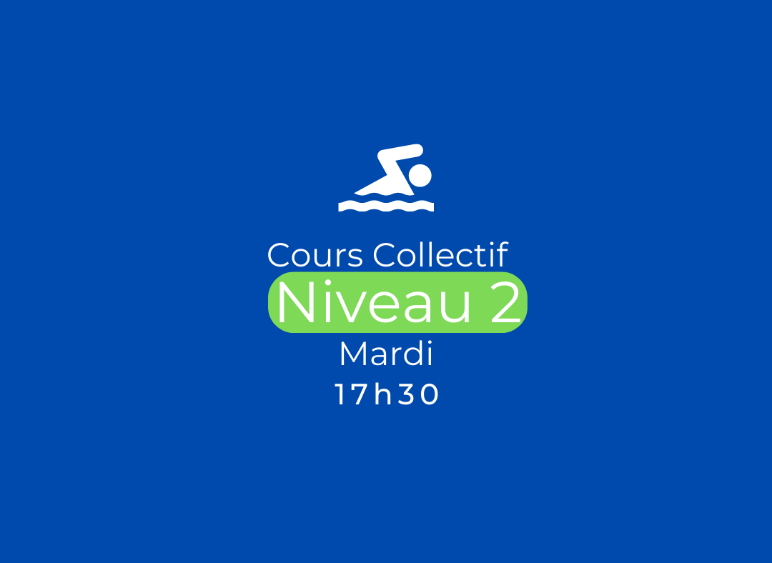 Cours collectif Période 1 - Mardi 17h30 - Niveau 2